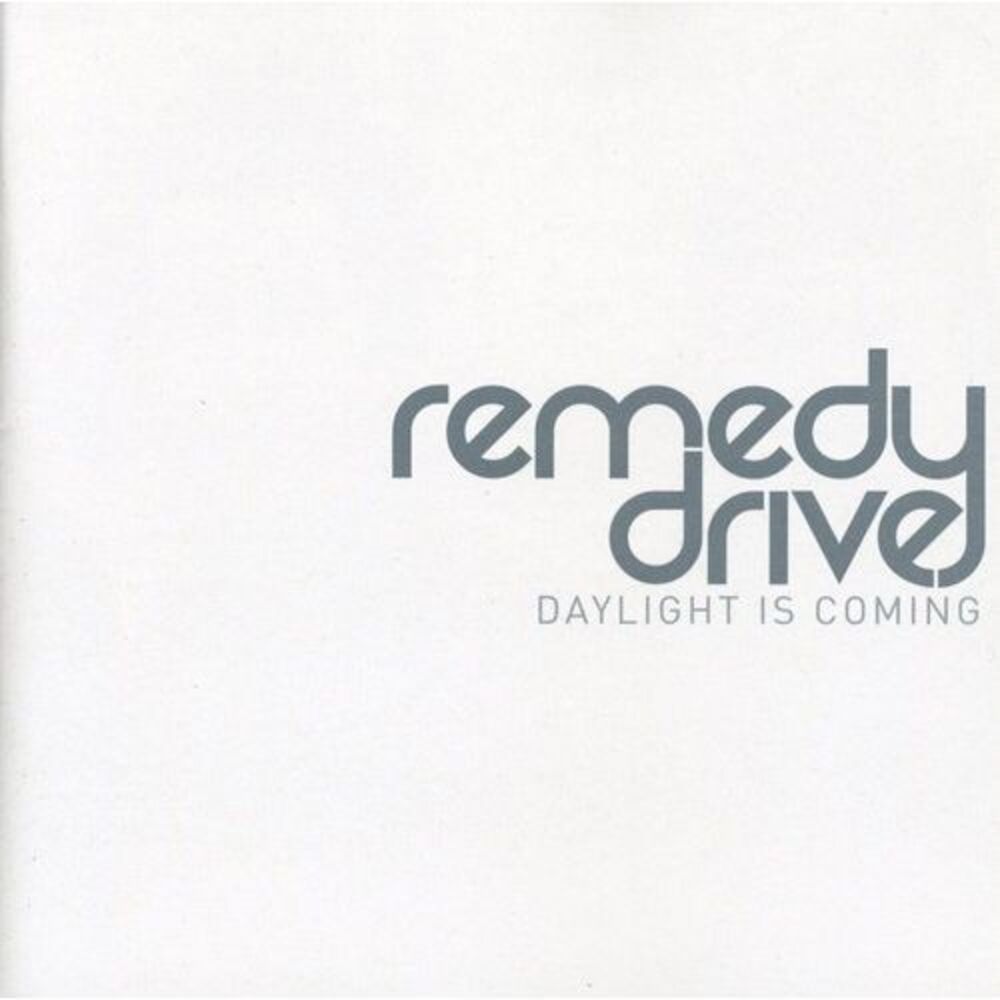 Remedy Drive - Daylight Is Coming  CD